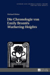Book cover for Die Chronologie Von Emily Brontes "Wuthering Heights"