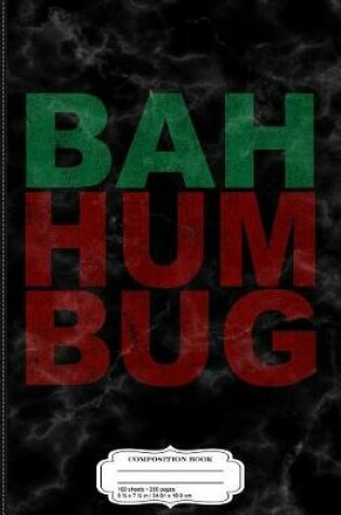 Cover of Bah Humbug Composition Notebook