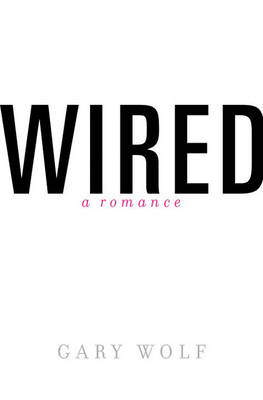 Book cover for Wired-A Romance