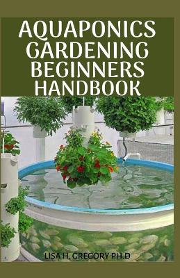 Book cover for Aquaponics Gardening Beginners Handbook