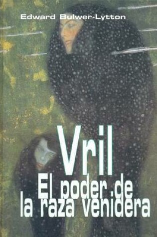 Cover of Vril El Poder de La Raza Venidera