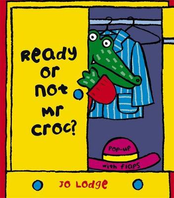 Book cover for Ready or Not, Mr Croc?