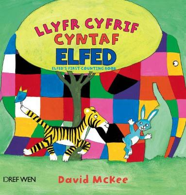 Book cover for Cyfres Elfed: Llyfr Cyfrif Cyntaf Elfed/Elfed's First Counting Book