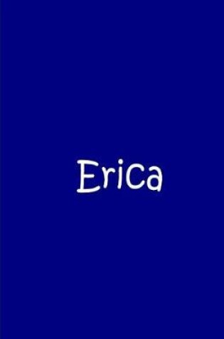 Cover of Erica - Blue Personalized Notebook / Journal / Blank Lined Pages / Soft Matte