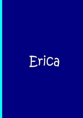 Book cover for Erica - Blue Personalized Notebook / Journal / Blank Lined Pages / Soft Matte