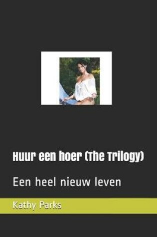Cover of Huur een hoer (The Trilogy)