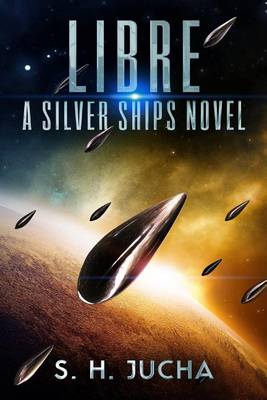 Book cover for Libre, A Silver Ships Novel