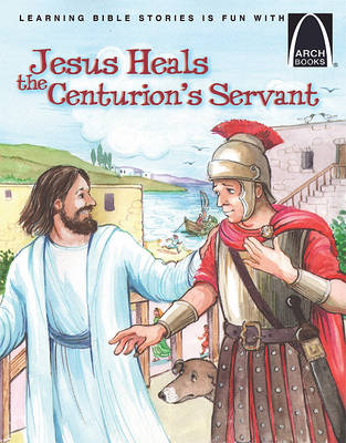 Cover of Jesus Heals the Centurion's Servant