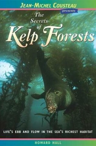 Cover of The Secrets of Kelp Forests