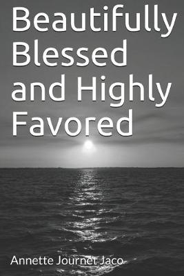 Book cover for Beautifully Blessed and Highly Favored