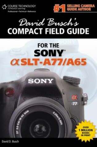 Cover of David Busch's Sony Alpha SLT-A77/A65 Compact Field Guide