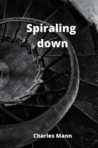 Cover of Spiraling down