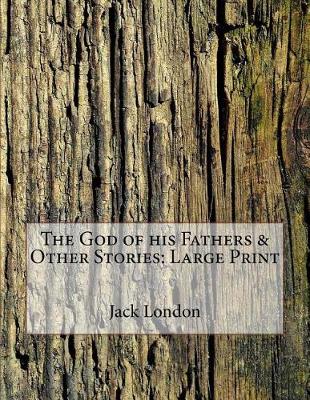 Book cover for The God of His Fathers & Other Stories