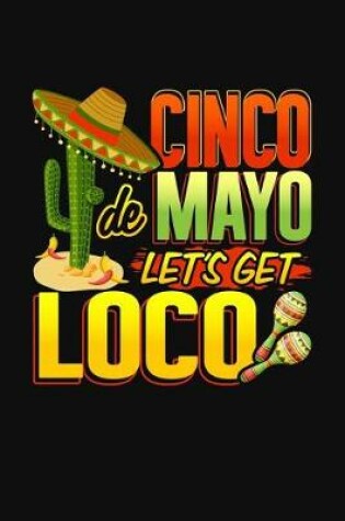 Cover of Cinco de Mayo Let's Get Loco