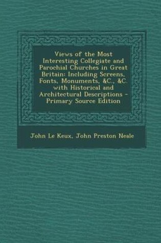 Cover of Views of the Most Interesting Collegiate and Parochial Churches in Great Britain