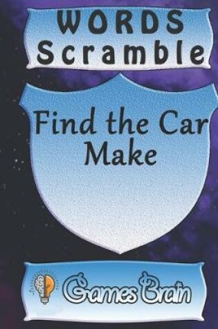 Cover of word scramble Find the Car Make games brain