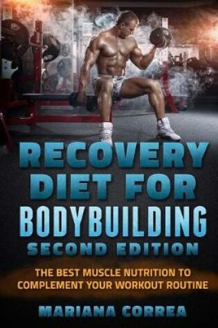 Cover of RECOVERY DIET FoR BODYBUILDING SECOND EDITION