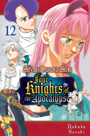 Cover of The Seven Deadly Sins: Four Knights of the Apocalypse 12