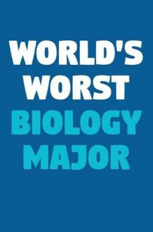 Cover of World's Worst Biology Major