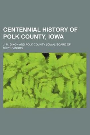 Cover of Centennial History of Polk County, Iowa