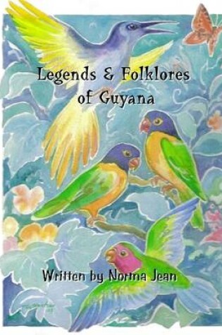 Cover of Legends & Folklores of Guyana