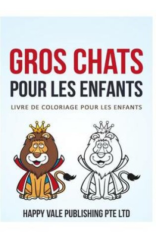 Cover of Gros Chats Pour Les Enfants