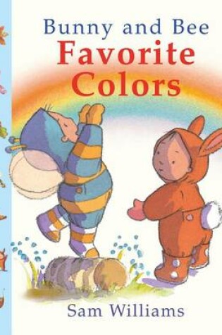 Cover of Bunny and Bee Favorite Colors
