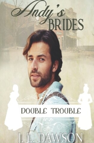 Cover of Andy's Brides - Double Trouble Book 15