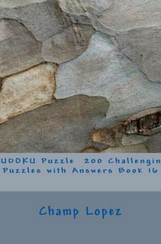 Cover of SUDOKU Puzzle 200 Challenging Puzzles with Answers Book 16