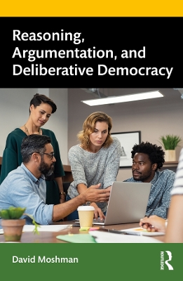 Book cover for Reasoning, Argumentation, and Deliberative Democracy