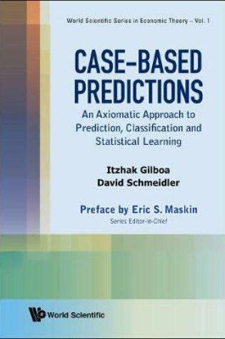 Cover of Case-based Predictions: An Axiomatic Approach To Prediction, Classification And Statistical Learning