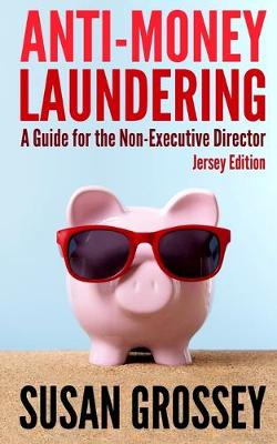 Book cover for Anti-money Laundering: a Guide for the Non-executive Director