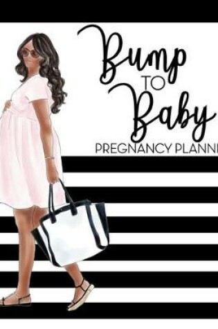 Cover of Bump to Baby Pregnancy Planner