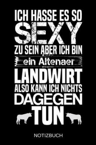 Cover of Ich hasse es so sexy zu sein aber ich bin ein Altenaer Landwirt also kann ich nichts dagegen tun