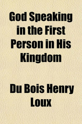 Cover of God Speaking in the First Person in His Kingdom