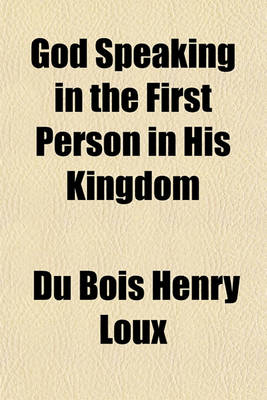 Book cover for God Speaking in the First Person in His Kingdom