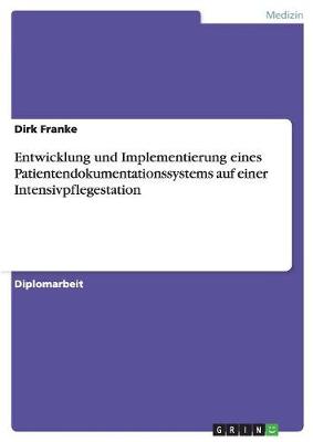 Book cover for Entwicklung und Implementierung eines Patientendokumentationssystems auf einer Intensivpflegestation