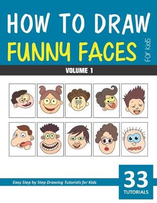 Book cover for How to Draw Funny Faces for Kids - Volume 1