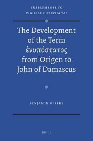 Cover of Development of the Term P?stat from Origen to John of Damascus