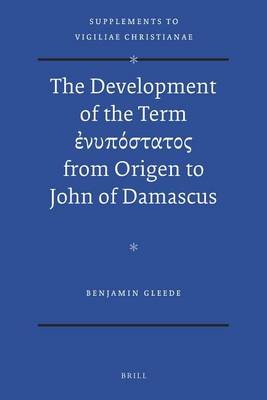 Cover of Development of the Term P?stat from Origen to John of Damascus