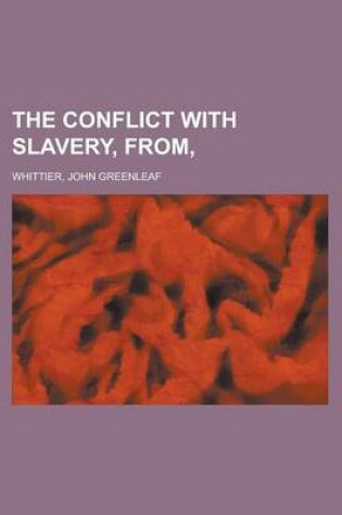 Cover of The Conflict with Slavery, Part 1, from Volume VII,