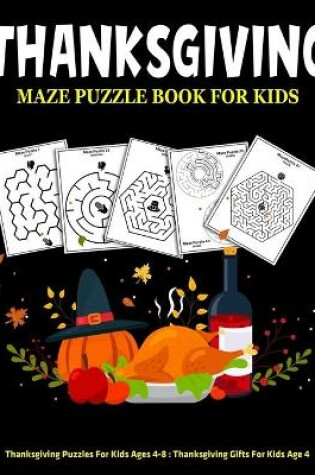 Cover of Thanksgiving Maze Puzzle Book For Kids