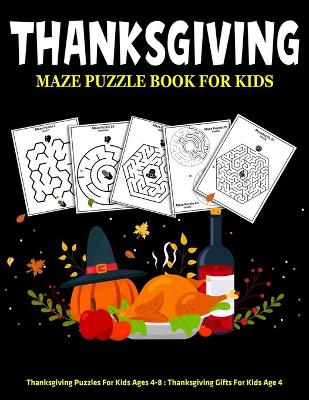Book cover for Thanksgiving Maze Puzzle Book For Kids
