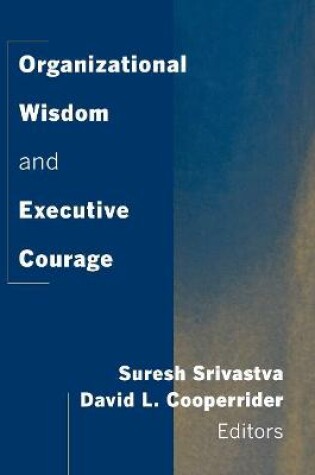 Cover of Organizational Wisdom and Executive Courage