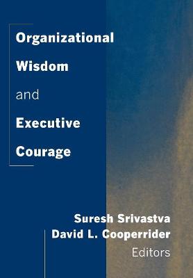 Book cover for Organizational Wisdom and Executive Courage