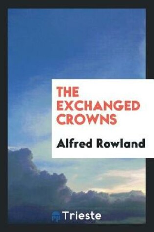 Cover of The Exchanged Crowns