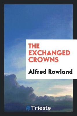 Book cover for The Exchanged Crowns