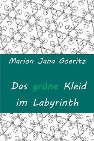 Cover of Das grüne Kleid im Labyrinth