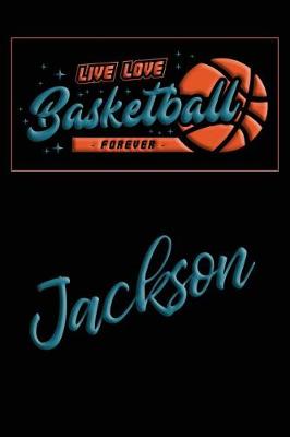 Book cover for Live Love Basketball Forever Jackson