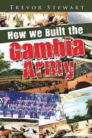 Cover of How We Built the Gambia Army